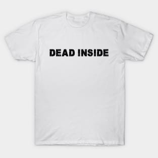 dead inside T-Shirt